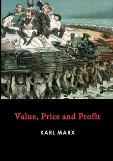 Value, Price and Profit - Karl Marx