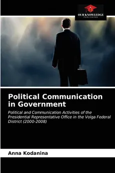 Political Communication in Government - Anna Kodanina