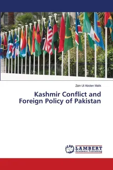 Kashmir Conflict and Foreign Policy of Pakistan - Zain Ul Abiden Malik