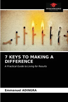 7 KEYS TO MAKING A DIFFERENCE - Emmanuel ADINGRA