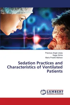 Sedation Practices and Characteristics of Ventilated Patients - Precious Angel Josey