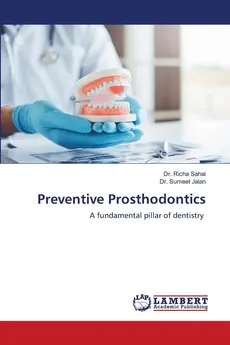 Preventive Prosthodontics - Dr. Richa Sahai