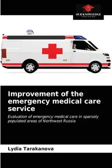 Improvement of the emergency medical care service - Lydia Tarakanova