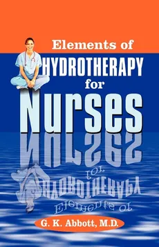 Elements of Hydrotherapy for Nurses - George Knapp Abbott