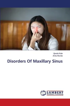 Disorders Of Maxillary Sinus - Ujwala Kale