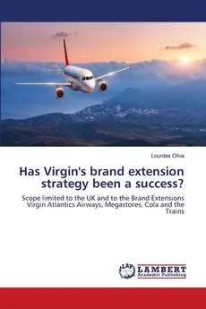 Has Virgin's brand extension strategy been a success? - Lourdes Oliva
