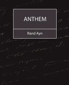 Anthem - Ayn Ayn Rand