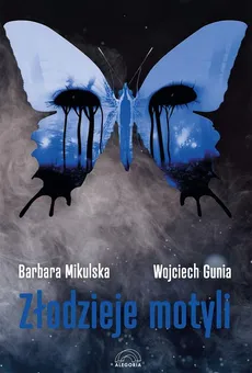 Złodzieje motyli - Barbara Mikulska, Wojciech Gunia