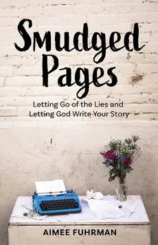 Smudged Pages - Aimee Fuhrman