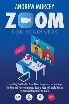 Zoom for Beginners - Andrew Murcey
