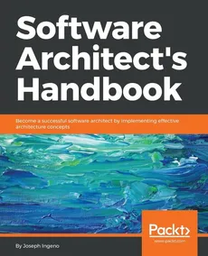Software Architect's Handbook - Joseph Ingeno