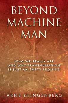Beyond Machine Man - Arne Klingenberg