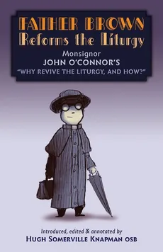 Father Brown Reforms the Liturgy - John O'Connor