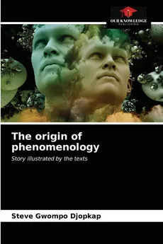 The origin of phenomenology - Djopkap Steve Gwompo