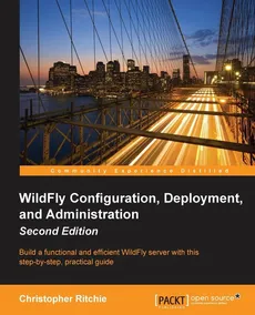 WildFly Configuration, Deployment, and Administration(2nd Edition) - Christopher Ritchie
