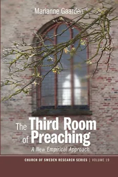 The Third Room of Preaching - Marianne Gaarden