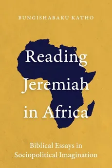 Reading Jeremiah in Africa - Bungishabaku Katho