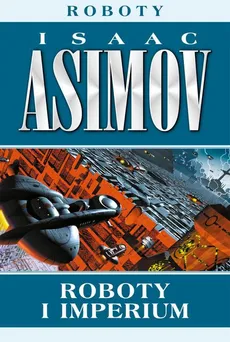 Roboty i imperium - Isaac Asimov