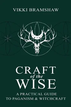 Craft of the Wise - Vikki Bramshaw