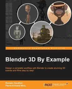 Blender 3D By Example - Pierre-Armand Nicq