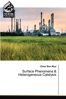 Surface Phenomena & Heterogeneous Catalysis - Mya Omar Ben