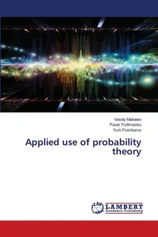 Applied use of probability theory - Vasiliy Makeiev