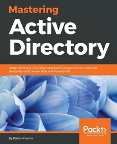 Mastering Active Directory - Dishan Francis