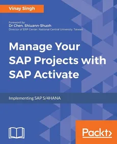 Manage Your SAP Projects with SAP Activate - Vinay Singh