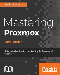 Mastering Proxmox - Third Edition - Wasim Ahmed