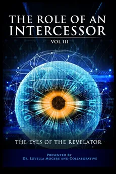 The Role of the Intercessor Vol III - Crystal  H. Moore