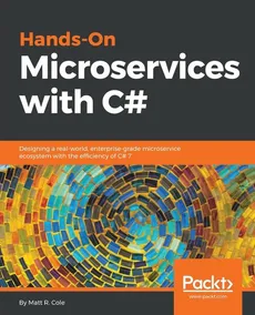 Hands-On Microservices with C# - Cole Matt R.