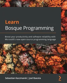 Learn Bosque Programming - Sebastian Kaczmarek