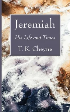 Jeremiah - T. K. Cheyne