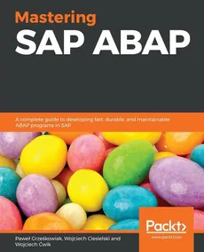 Mastering SAP ABAP - Paweł Grześkowiak