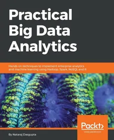 Practical Big Data Analytics - Nataraj Dasgupta