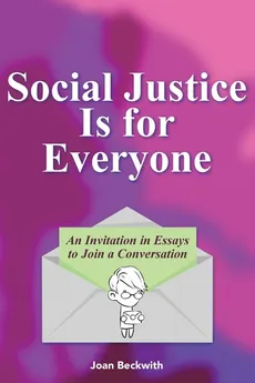 Social Justice Is for Everyone - Joan Beckwith