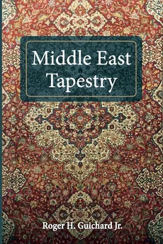 Middle East Tapestry - Roger H. Jr. Guichard