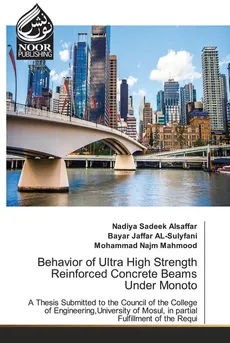 Behavior of Ultra High Strength Reinforced Concrete Beams Under Monoto - Nadiya Sadeek Alsaffar