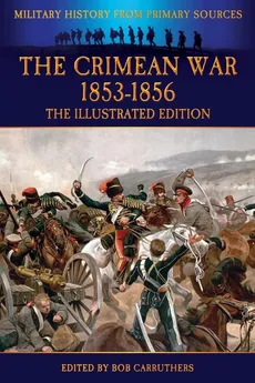The Crimean War 1853-1856 - The Illustrated Edition - Edward Hamley