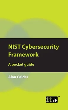 NIST Cybersecurity Framework - Alan Calder