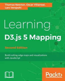 Learning D3.js 4 Mapping - Second Edition - Thomas Newton