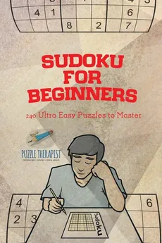 Sudoku for Beginners | 240 Ultra Easy Puzzles to Master - Therapist Puzzle