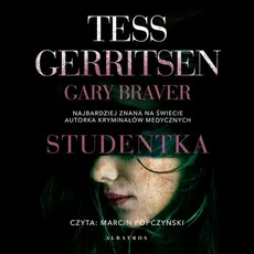Studentka - Gary Braver, Tess Gerritsen