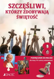 Katechizm 8 SP Podręcznik Szczęśliwi którzy zdobywają świętość - Elżbieta Kondrak, Krzysztof Mielnicki