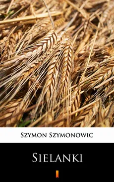 Sielanki - Szymon Szymonowic