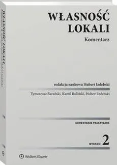 Własność lokali. Komentarz - Hubert Izdebski, Kamil Buliński, Tymoteusz Barański