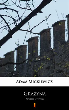 Grażyna - Adam Mickiewicz