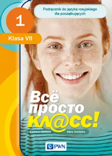 Wsio prosto kl@ss 1 Podręcznik do języka rosyjskiego dla klasy VII - Barbara Chlebda, Irena Danecka