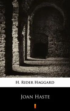 Joan Haste - H. Rider Haggard