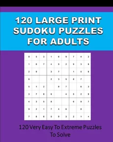 120 Large Print Sudoku Puzzles For Adults - Puzzle Time Studio